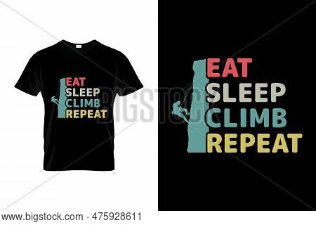 Eat Sleep Climb Repeat Retro Vintage Funny Climbing T Shirt | Climbing Shirt For Climbers Or Climb L