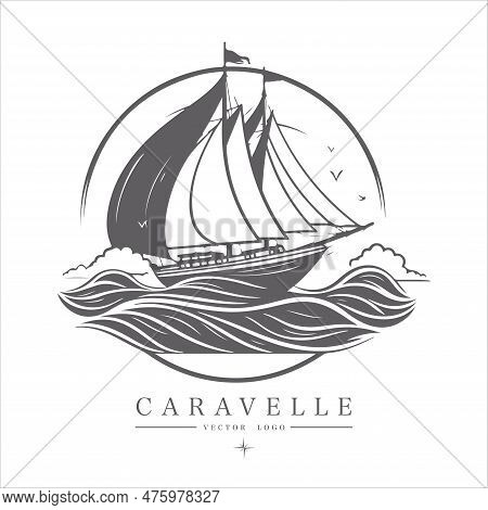 Caravelle On The Water Logo Vintage Emblem. Old Retro Vector Illustration Marine Navy Icon
