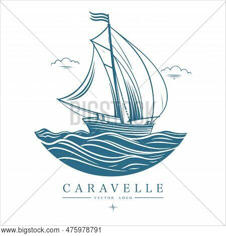 Caravelle On The Water Logo Vintage Emblem. Old Retro Vector Illustration Marine Navy Icon