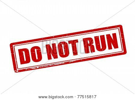 Do Not Run