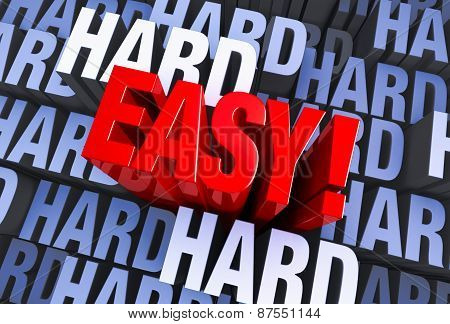 Easy, Not Hard