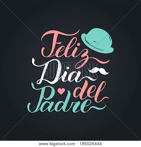 Vector calligraphy Feliz Dia Del Padre, translated Happy Fathers Day for greeting card, festive poster etc
