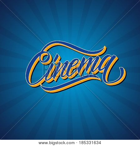 Handwritten word Cinema. Hand drawn lettering. Calligraphic element for your design. Vector illustration.