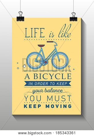 Inspirational and encouraging quote vector poster with bicycle. Hipster Quote Background, typography with sign and symbol. Funny poster