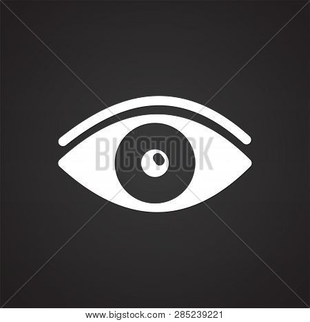 Eye Icon On Black Background For Graphic And Web Design, Modern Simple Vector Sign. Internet Concept