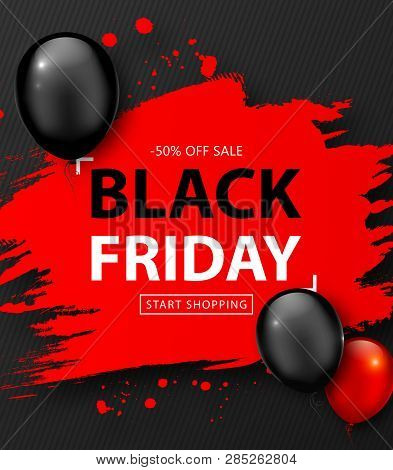 Black Friday Sale Poster. Seasonal Discount Banner With Balloons And Red Grunge Frame On Black Backg