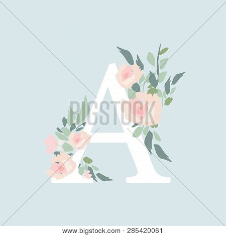 Floral Alphabet - Letter A With Flowers Bouquet Composition. Unique Collection For Wedding Invites D