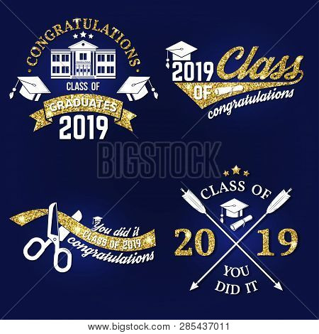 Set Of Vector Class Of 2019 Badge. Concept For Shirt, Print, Seal, Overlay Or Stamp, Greeting, Invit