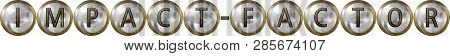 Impact-factor, Concept With Useful Headings In Metal Design.