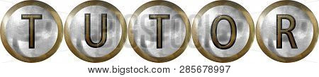 Tutor, Concept With Useful Headings In Metal Design.