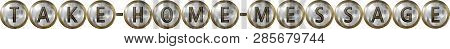 Take-home-message, Concept With Useful Headings In Metal Design