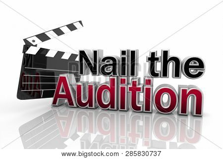 Nail the Audition Movie Clapper Film Tryout 3d Illustration