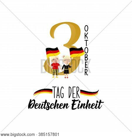 Germany Unity Day Greeting Card. Text In German: Day Of German Unity. October 3. Lettering. Vector I