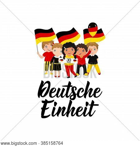 Germany Unity Day Greeting Card. Text In German: 30 Years. German Unity. Lettering. Vector Illustrat