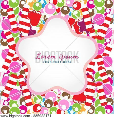 Vector Illustration Of Colorful Sweet Candies With Rounded Star Label. Design Template. Suitable For
