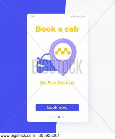 Book A Cab App Interface, Vector Ui, Eps 10 File, Easy To Edit