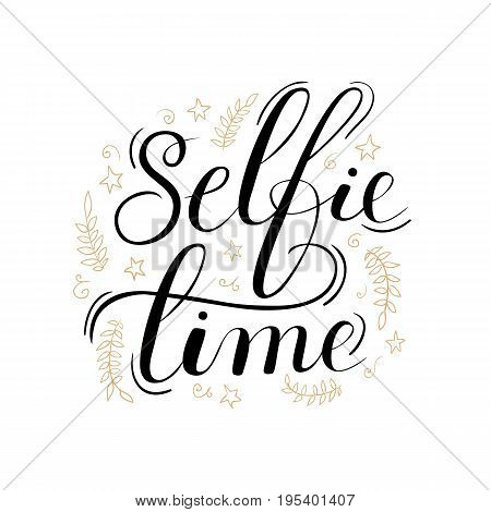 Selfie Time Lettering Poster. lettering vector calligraphy phrase isolated on the background.