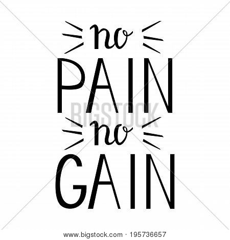 No pain No gain - Inspiring and motivating words. Gym and workout poster design. Typographic concept. Vintage poster design