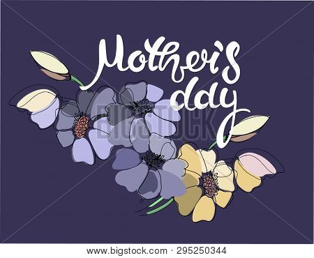 Mothers Day Greeting Card Idea. Beige And Blue Flowers, Hand Lettering. Isolated On Dark Blue Backgr