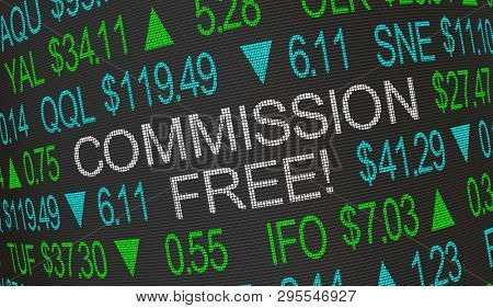 Commission Free No Fees Trading Brokerage Stock Market Ticker 3d Illustration