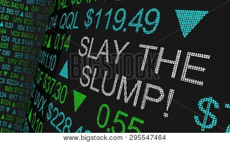 Slay the Slump Beat Bear Trends Stock Market Ticker 3d Illustration