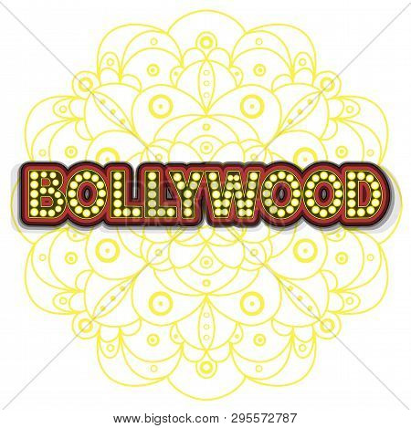 Bollywood Indian Cinema. Movie Banner, Logotype, Film Poster In Retro Stylewith Neon Lights. Letteri