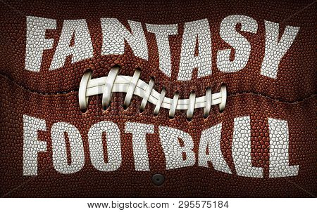 The Words Fantasy Football Created In White On Top Of A Flattened Football. Twisted And Distorted. 3