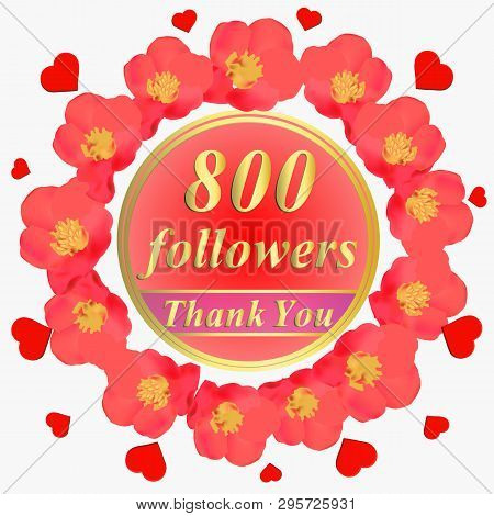 800 Followers. Bright Followers Background. 800 Followers Illustration With Thank You On A Ribbon.