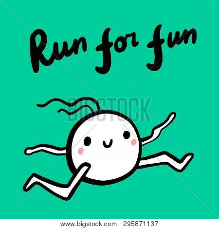 Run For Fun Hand Drawn Illustration With Cute Monster On Green Font For Maraphones Sport Activity An