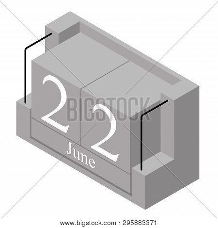 June 22nd Date On A Single Day Calendar. Gray Wood Block Calendar Present Date 22 And Month May Isol