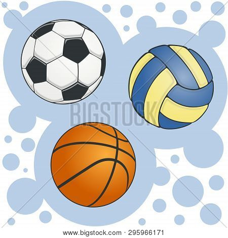 Set Of Colored Balls For Soccer Volleyball And Basketball On Bubbly Background