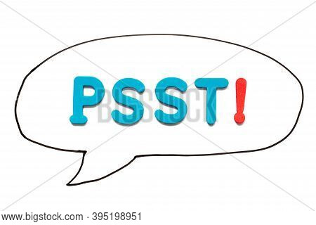 Alphabet Letter With Word Psst In Black Line Hand Drawing As Bubble Speech On White Board Background