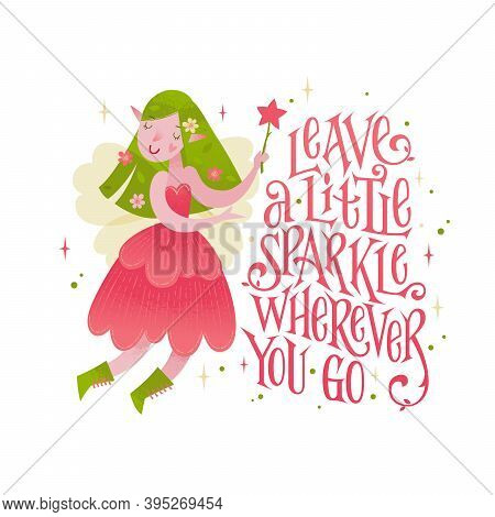 Little Fairy Phrase - Leave A Little Sparkle Wherever You Go.