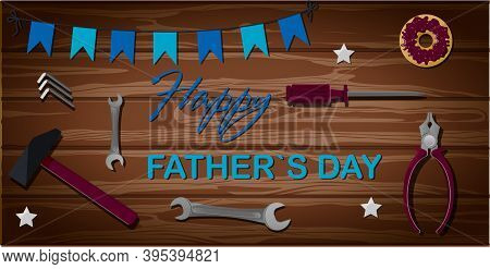 Top View Of A Wooden Table With Building Tools. The Inscription Is The Best Dad. Master Table With H