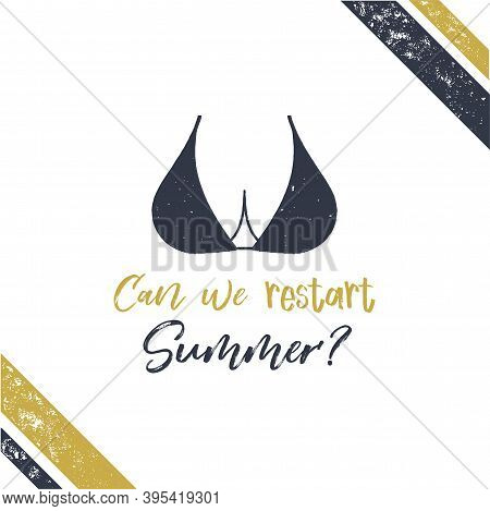 Summer Poster Boobs. Can We Restart Summer Design. Sexy Typography Template Isolated On White Backgr