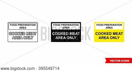 Food Preparation Area Cooked Meat Area Only Colour Coded Sign Icon Of 3 Types Color, Black And White