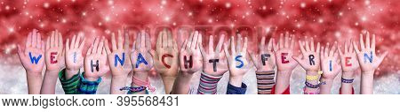 Children Hands Weihnachtsferien Means Christmas Break, Red Christmas Background