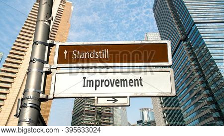 Street Sign The Direction Way To Improvement Versus Standstill