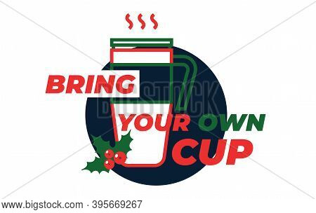 Bring Your Own Cup Sticker. Coffee Or Tea Cup