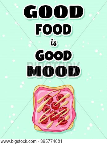 Good Food Is Good Mood Sandwich Postcard. Toast Bread Sandwich With Pink Icing Spread And Raspberry 