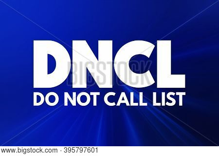 Dncl - Do Not Call List Acronym, Business Concept Background