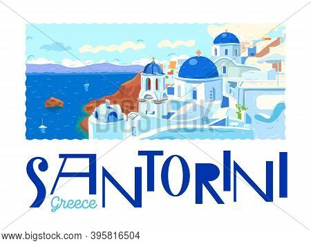 Santorini Island, Greece. Beautiful Traditional White Architecture And Greek Orthodox Churches With 