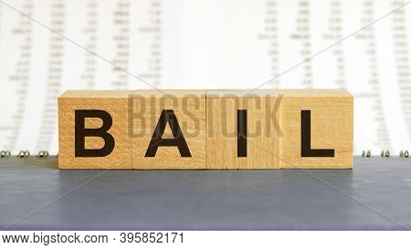 Bail Text On Wooden Table For Your Desing, Concept