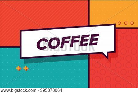 Coffee In Design Banner. Vector Template For Web, Print, Presentation . Simple Banner With Minimal P