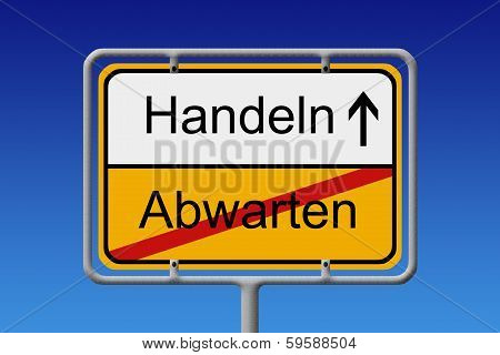 Abwarten - Handeln