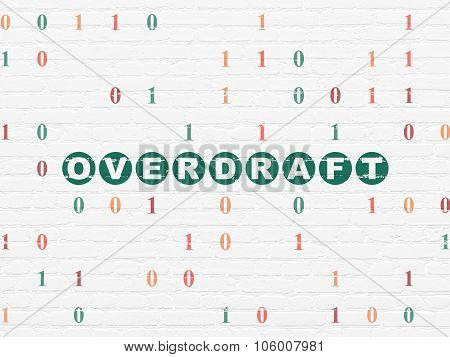 Business concept: Overdraft on wall background