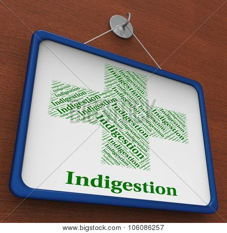 Indigestion Word Indicates Poor Health And Affliction