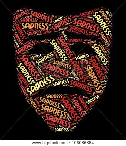 Sadness Word Indicates Grief Stricken And Despairing