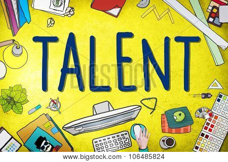 Talent Gifted Skills Abilities Capability Expertise Concept