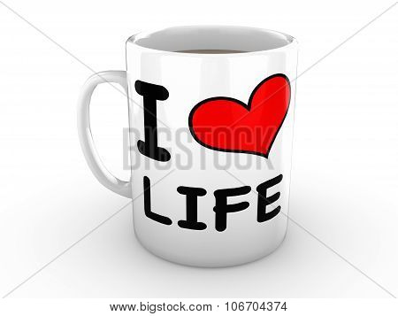 I Love Life - Red Heart On A White Mug